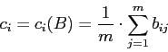 \begin{displaymath}c_i = c_i(B) = \frac{1}{m}\cdot\sum\limits_{j=1}^{m} b_{ij}\end{displaymath}