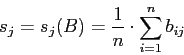 \begin{displaymath}s_j = s_j(B) = \frac{1}{n}\cdot\sum\limits_{i=1}^{n} b_{ij}\end{displaymath}