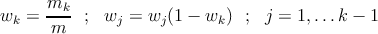 w  =  mk- ;  w  = w  (1 − w ) ;  j = 1,...k − 1
 k    m       j     j      k
      